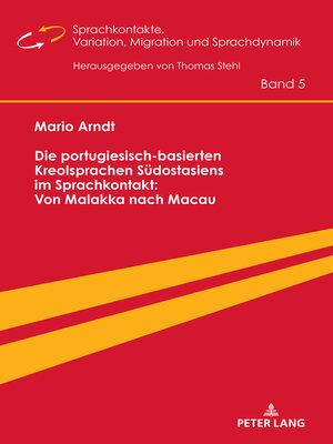 cover image of Die portugiesisch-basierten Kreolsprachen Südostasiens im Sprachkontakt